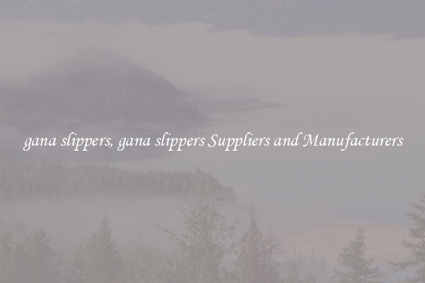 gana slippers, gana slippers Suppliers and Manufacturers