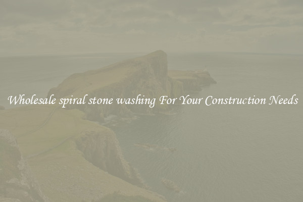 Wholesale spiral stone washing For Your Construction Needs