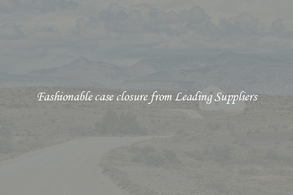 Fashionable case closure from Leading Suppliers