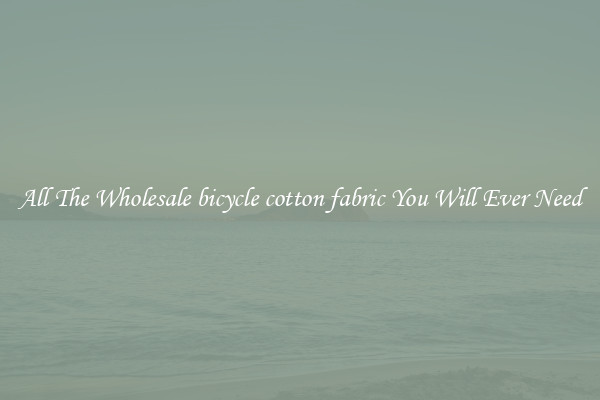 All The Wholesale bicycle cotton fabric You Will Ever Need