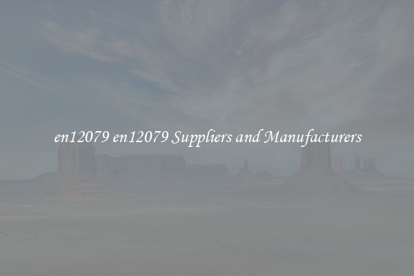 en12079 en12079 Suppliers and Manufacturers