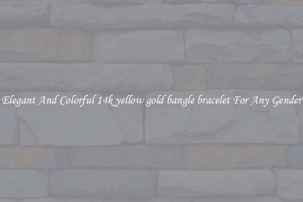 Elegant And Colorful 14k yellow gold bangle bracelet For Any Gender