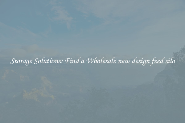 Storage Solutions: Find a Wholesale new design feed silo