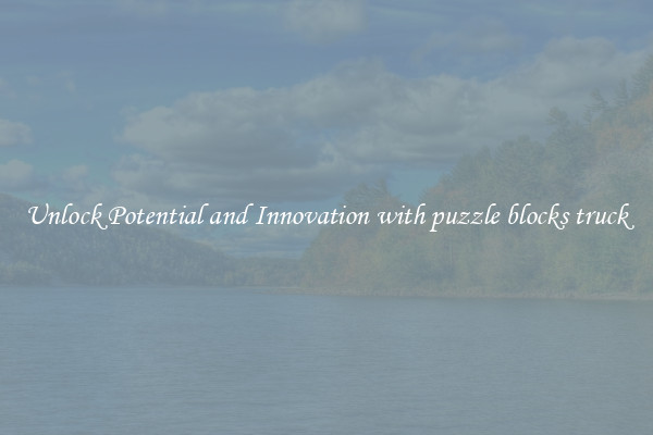 Unlock Potential and Innovation with puzzle blocks truck