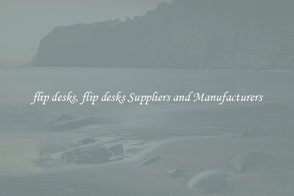 flip desks, flip desks Suppliers and Manufacturers